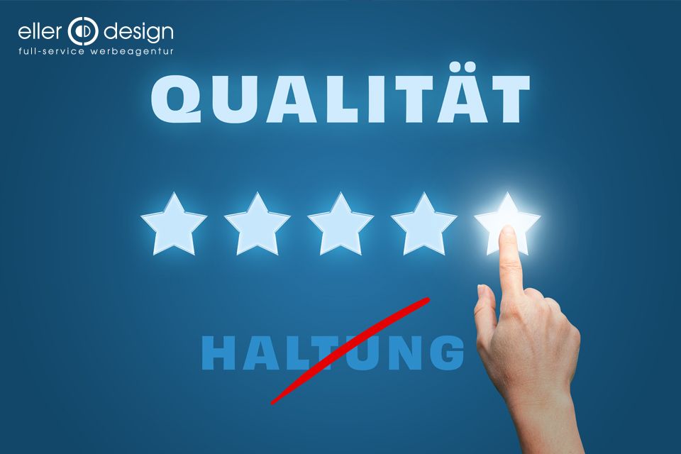 Qualität-Haltung-eller-design-Werbeagentur-GmbH